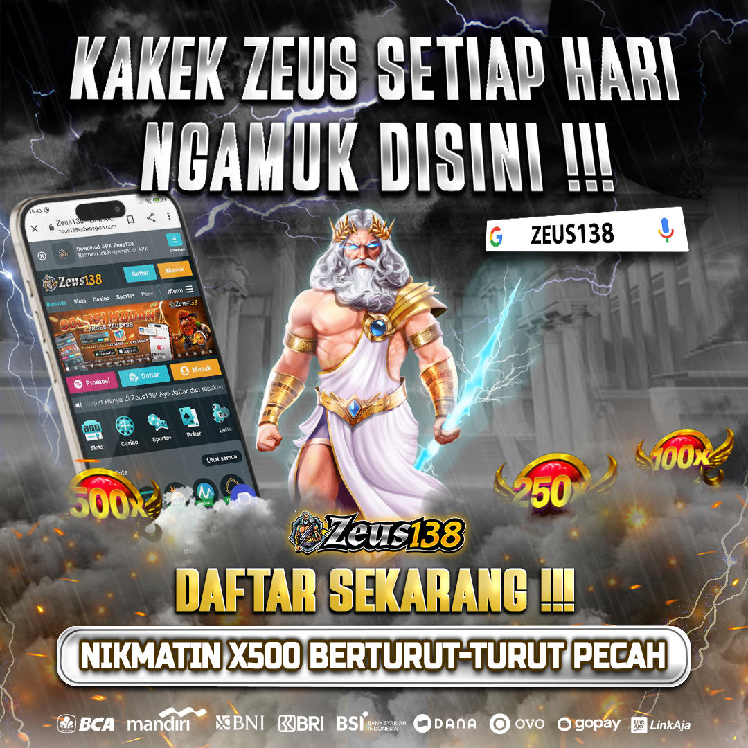 Zeus138: Slot Online Berkualitas dengan Peluang Jackpot Besar